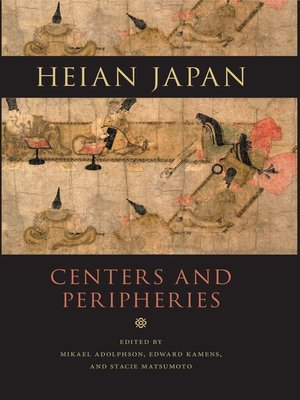 cover image of Heian Japan, Centers and Peripheries